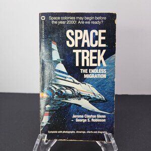 Space Trek The Endless Migration by Jerome Clayton Glenn Warner Books